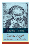 Onkel Peppi und andere Geschichten: Ein Klassiker der bayerischen Literatur gew?rzt mit Humor und Satire