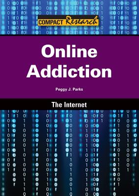 Online Addiction - Parks, Peggy J