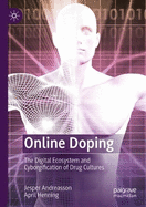 Online Doping: The Digital Ecosystem and Cyborgification of Drug Cultures