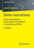 Online-Journalismus: Texten Und Konzipieren Fr Das Internet. Ein Handbuch Fr Ausbildung Und Praxis