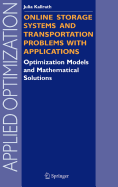 Online Storage Systems and Transportation Problems with Applications: Optimization Models and Mathematical Solutions
