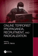 Online Terrorist Propaganda, Recruitment, and Radicalization