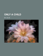 Only a Child