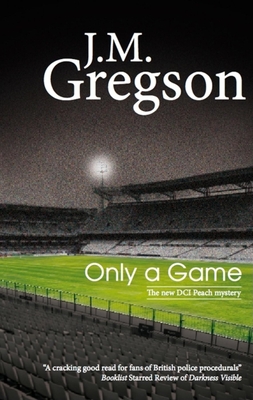 Only a Game - Gregson, J M