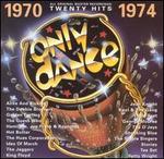 Only Dance 1970-1974