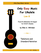 Only Easy Music For Ukulele: Low G