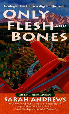 Only Flesh and Bones - Andrews, Sarah