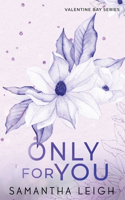 Only For You: Special Edition Paperback - Leigh, Samantha