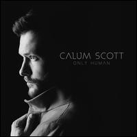 Only Human - Calum Scott