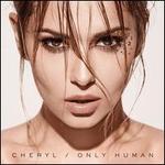 Only Human - Cheryl