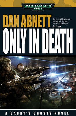 Only in Death - Abnett, Dan