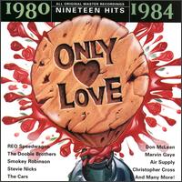 Only Love: 1980-1984 - Various Artists
