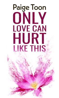 Only Love Can Hurt Like This - Toon, Paige