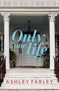 Only One Life: A Novel