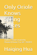 Only Oriole Knows Spring Traces: Children's Stories inspired by Zhuangzi (Chuang-Tzu, 369-298 BCE)