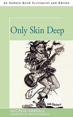 Only Skin Deep - Kimball, George