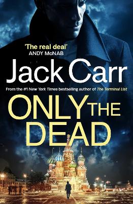 Only the Dead: James Reece 6 - Carr, Jack