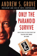 Only the Paranoid Survive - S, Grove Andrew