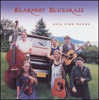 Only Time Knows - Bearfoot Bluegrass