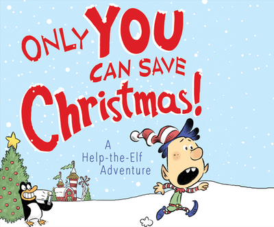 Only You Can Save Christmas!: A Help-The-Elf Adventure - Wallace, Adam, and Podehl, Nick (Narrator)