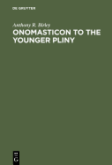 Onomasticon to the Younger Pliny: Letters and Panegyric