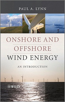 Onshore and Offshore Wind Energy: An Introduction - Lynn, Paul A.