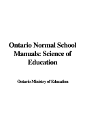 Ontario Normal School Manuals: Science of Education