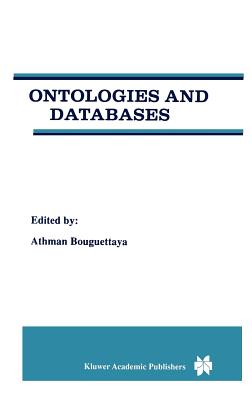 Ontologies and Databases - Bouguettaya, Athman (Editor)