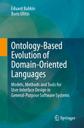 Ontology-Based Evolution of Domain-Oriented Languages: Models, Methods and Tools for User Interface Design in General-Purpose Software Systems