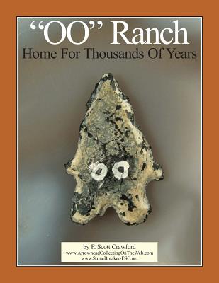 "OO" Ranch: Home For Thousands Of Years - Crawford, F Scott