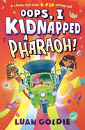 Oops, I Kidnapped a Pharaoh!: Time travel with extra k-pop