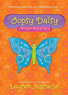 Oopsy Daisy (a Flower Power Book #3)