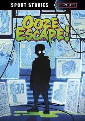Ooze Escape! - Maddox, Jake