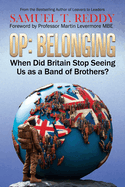 Op Belonging: When Did Britain Stop Seeing Us As A Band of Brothers?