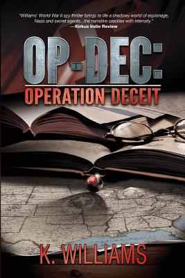 Op-Dec: Operation Deceit - Williams, K