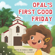 Opal's First Good Friday