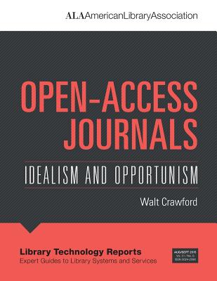 Open-Access Journals: Idealism and Oppertunism - Crawford, Walt