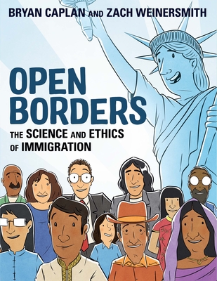 Open Borders: The Science and Ethics of Immigration - Caplan, Bryan