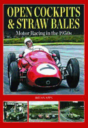 Open Cockpits & Straw Bales: Motor Racing in the 1950s