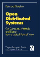 Open Distributed Systems: On Concepts, Methods, and Design from a Logical Point of View - Gotzhein, Reinhard