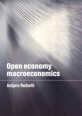 Open Economy Macroeconomics - Rdseth, Asbjrn