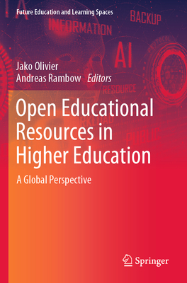 Open Educational Resources in Higher Education: A Global Perspective - Olivier, Jako (Editor), and Rambow, Andreas (Editor)