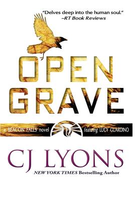 Open Grave: a Beacon Falls Thriller featuring Lucy Guardino - Lyons, Cj