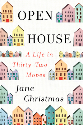 Open House: A Life in Thirty-Two Moves - Christmas, Jane