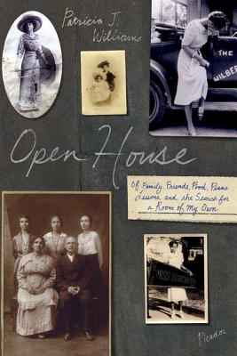 Open House: Of Family, Friends, Food, Piano Lessons, and the Search for a Room of My Own - Williams, Patricia J