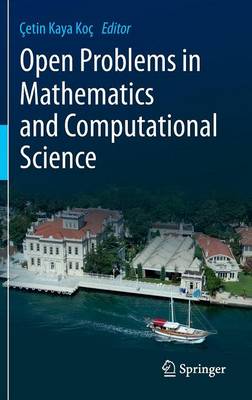 Open Problems in Mathematics and Computational Science - Ko, etin Kaya (Editor)