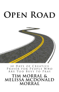 Open Road: 30 Days of Creative Prayer for People Who Are Too Busy to Pray