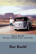 Open Road: Essays About Cars and Life