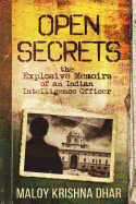 Open Secrets: The Explosive Memoirs of an Indian Intelligence Officer