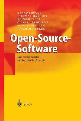 Open-Source-Software: Eine konomische Und Technische Analyse - Brgge, Bernd, and Harhoff, Dietmar, and Picot, Arnold